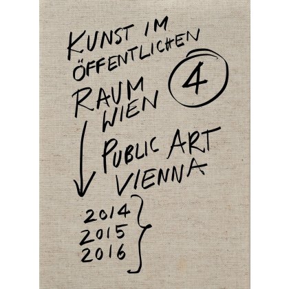 Kunst im &ouml;ffentlichen Raum Wien 2014&ndash;2016 - Eva Maria Stadler, Mechtild Widrich