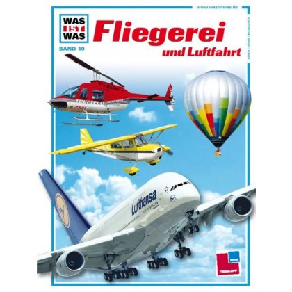 Was ist was, Band 010: Fliegerei und Luftfahrt - Rudolf Braunburg, Achim Figgen