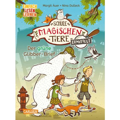 Die Schule der magischen Tiere ermittelt Erstausstattung 1: Der gr&uuml;ne Glibber-Brief - Margit Auer
