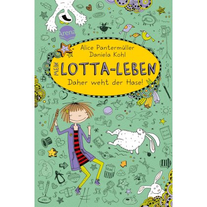 Mein Lotta-Leben (4). Daher weht der Hase! - Alice Panterm&uuml;ller