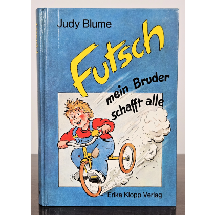Futsch, mein Bruder schafft alle - Judy Blume