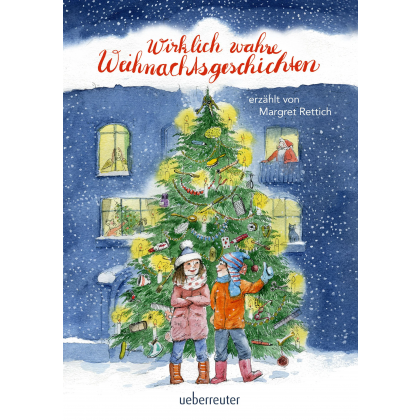 Wirklich wahre Weihnachtsgeschichten - Margret Rettich
