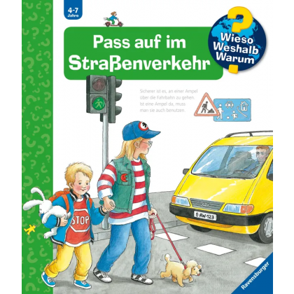 Wieso? Weshalb? Warum?-  Pass auf im Stra&szlig;enverkehr - Angela Weinhold