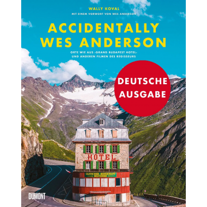 Accidentally Wes Anderson (Deutsche Ausgabe) - Wally Koval