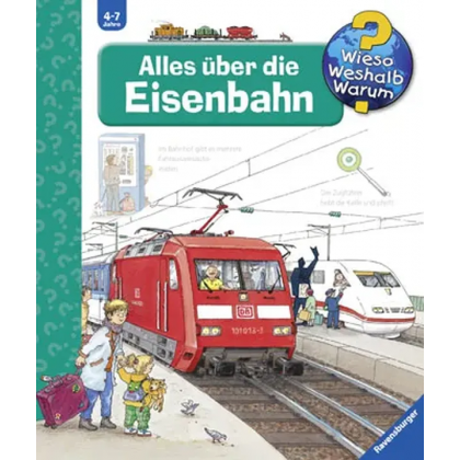 Wieso? Weshalb? Warum? Band : 8 -  Alles &uuml;ber die Eisenbahn - Patricia Mennen