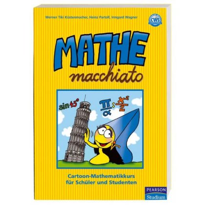 Mathe macchiato - Werner Tiki Küstenmacher, Heinz Partoll, Irmgard Wagner