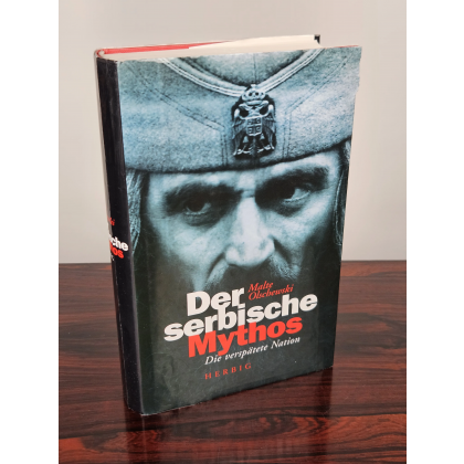 Der serbische Mythos - Malte Olschewski