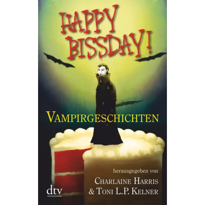 Happy Bissday! - Vampirgeschichten - dtv
