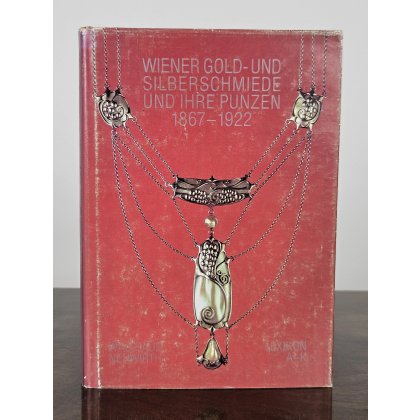 Lexikon Wiener Gold- und Silberschmiede und ihre Punzen, 1867-1922. Band 1: A-K - Waltraud Neuwirth