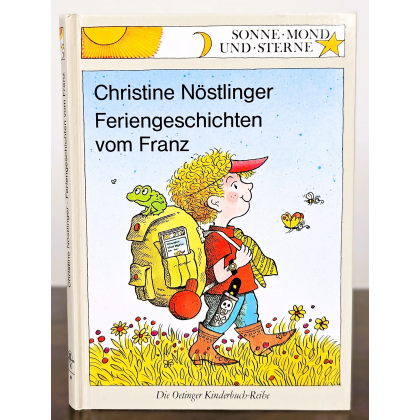 Feriengeschichten vom Franz : Sonne. Mond und Sterne - Christine N&ouml;stlinger