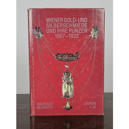 Lexikon Wiener Gold- und Silberschmiede und ihre Punzen, 1867-1922. Band 2: L-Z - Waltraud Neuwirth