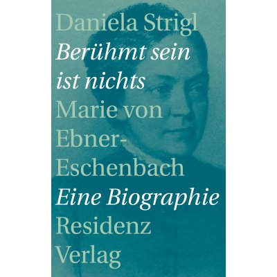 Berühmt sein ist nichts - Daniela Strigl