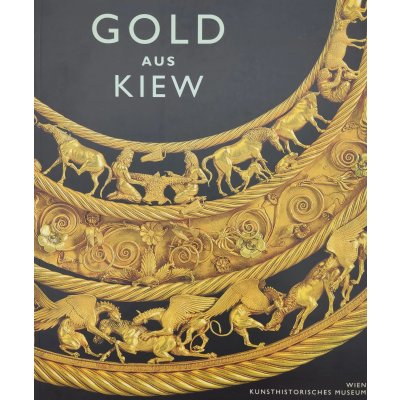Gold aus Kiew - Wilfried Seipel