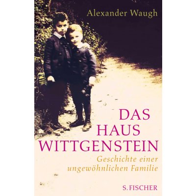 Das Haus Wittgenstein - Alexander Waugh