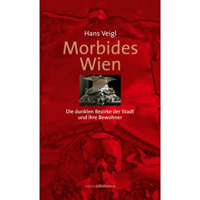 Morbides Wien - Hans Veigl