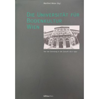 Die Universität für Bodenkultur Wien - Manfried Welan