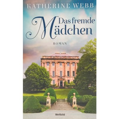 Das fremde Mädchen - Katherine Webb