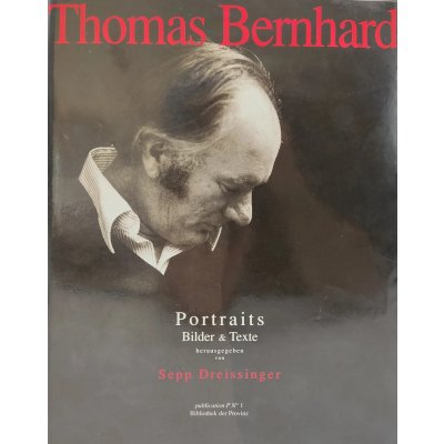 Thomas Bernhard, Portraits - Sepp Dreissinger