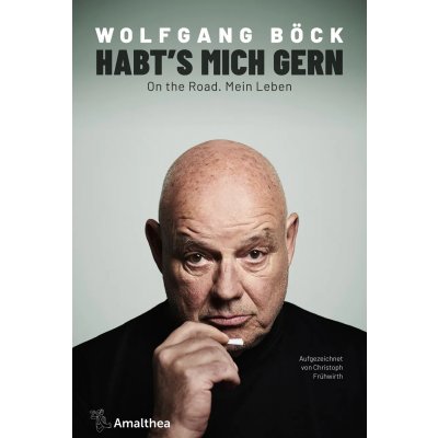 Habt's mich gern - Wolfgang Böck, Christoph Frühwirth