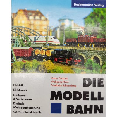 Die Modellbahn - Dudziak, Horn, Schiersching