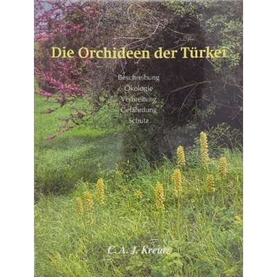 Die Orchideen der Türkei - C. A. J. Kreutz