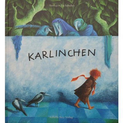 Karlinchen - Annegert Fuchshuber