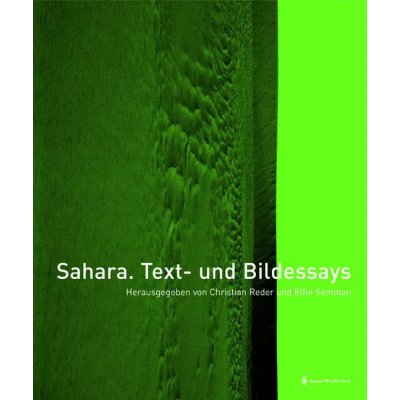 Sahara. Text und Bildessays - Christian Reder, Elfie Semotan