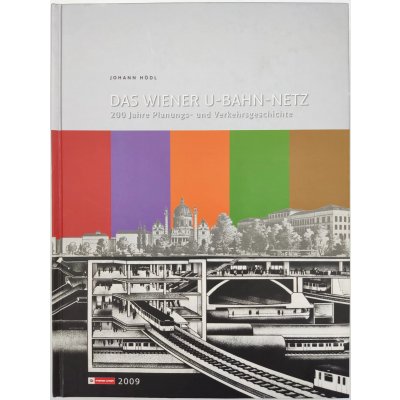 Das Wiener U-Bahn-Netz - Johann Hödl