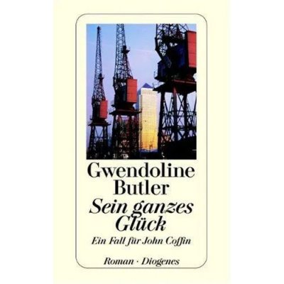 Sein ganzes Glück - Gwendoline Butler