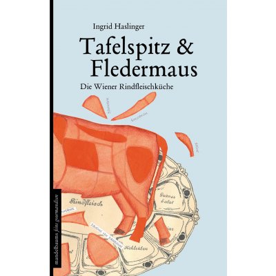 Tafelspitz & Fledermaus - Ingrid Haslinger