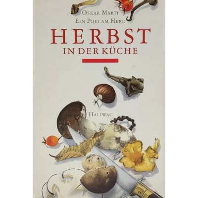 Herbst in der Küche - Oskar Marti