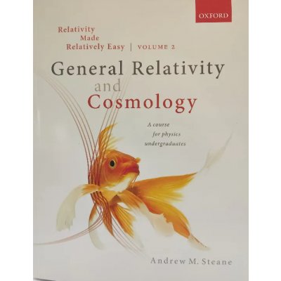 Relativity Made Relatively Easy Volume 2: General Relativity and Cosmology - Andrew Steane