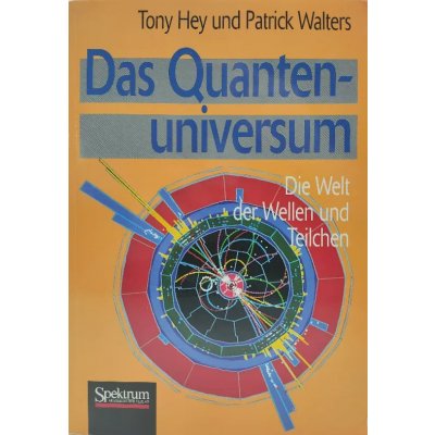 Quantenuniversum - Anthony J. G. Hey, Tony Hey, Patrick Walters