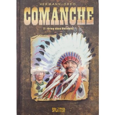 Comanche (Comic) 2: Krieg ohne Hoffnung - Greg, Hermann