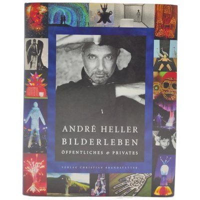 André Heller - Bilderleben - Christian Brandstätter, Wolfgang Balk