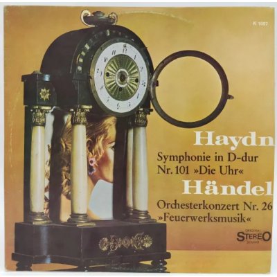 Vinyl LP - Joseph Haydn, Georg Friedrich Händel - Die Uhr / Feuerwerksmusik