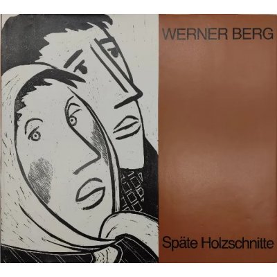 Werner Berg: Späte Holzschnitte - Heimo Kuchling