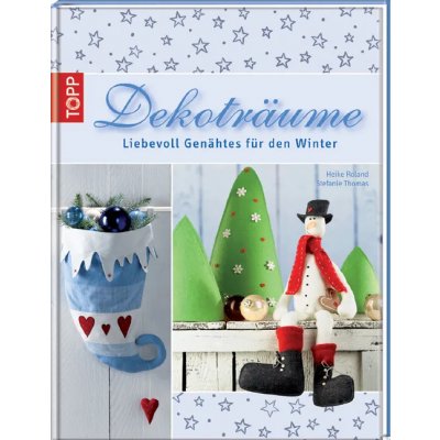 Dekoträume - Liebevoll Genähtes für den Winter