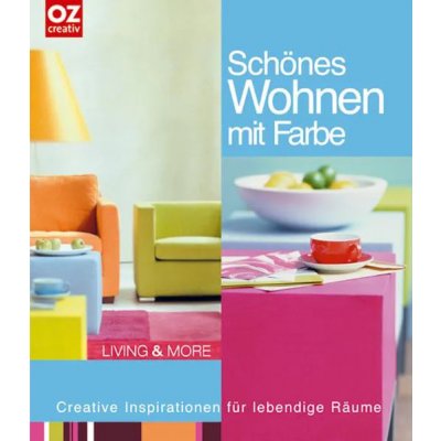 Schönes Wohnen mit Farbe - OZ Creativ