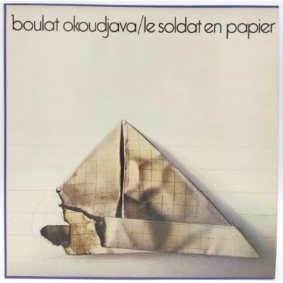 Vinyl LP - Boulat Okoudjava - Le Soldat en Papier