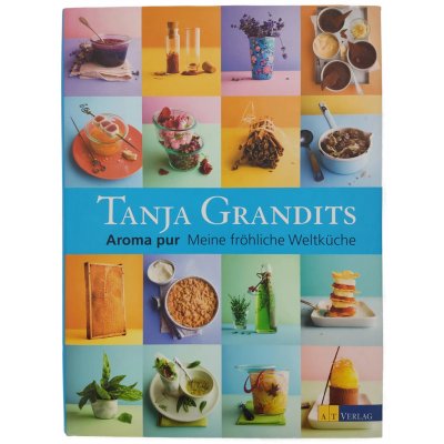 Aroma pur - Tanja Grandits