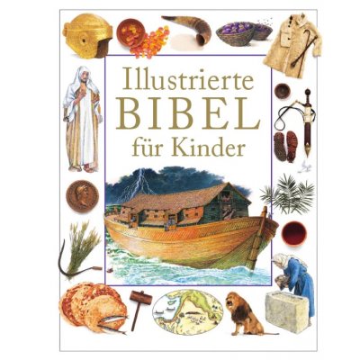 Illustrierte Bibel für Kinder - Selina Hastings