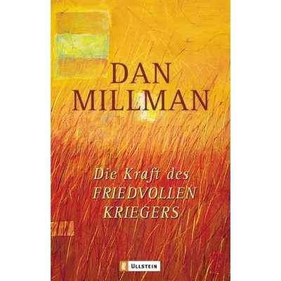 Die Kraft des friedvollen Kriegers - Dan Millman