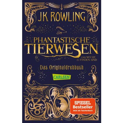 Phantastische Tierwesen und wo sie zu finden sind: Das Originaldrehbuch - J.K. Rowling