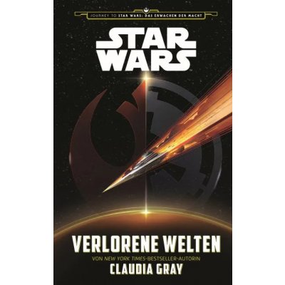 Star Wars: Verlorene Welten (Journey to Star Wars: Das Erwachen der Macht) - Claudia Gray