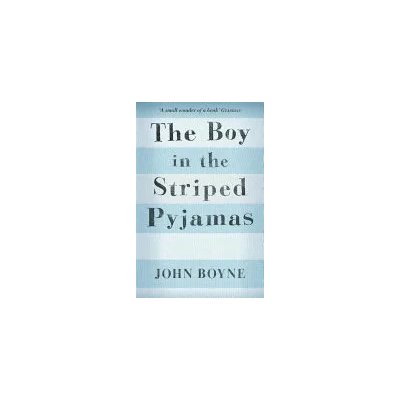 The Boy in the Striped Pyjamas - John Boyne