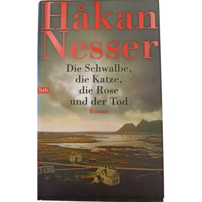 Die Schwalbe, die Katze, die Rose und der Tod - Håkan Nesser