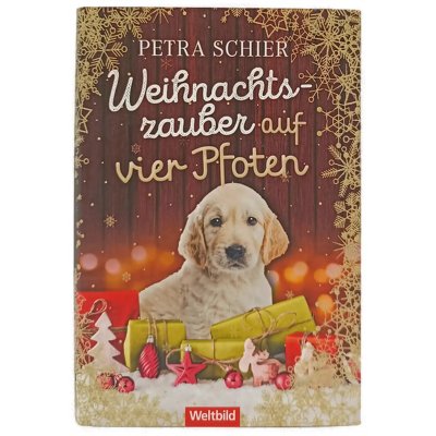 Suche Weihnachtsmann - biete Hund / Vier Pfoten unterm Weihnachtsbaum / Der himmlische Weihnachtshund - Petra Schier