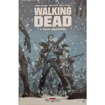 Walking Dead T01: Passé décomposé - Robert Kirkman, Tony Moore, Charlie Adlard, Edmond Tourriol