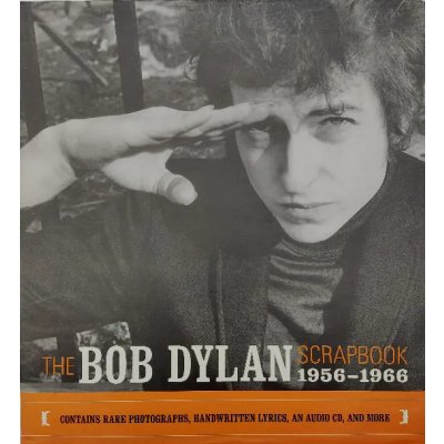 The Bob Dylan Scrapbook: 1956-1966 - Robert Santelli